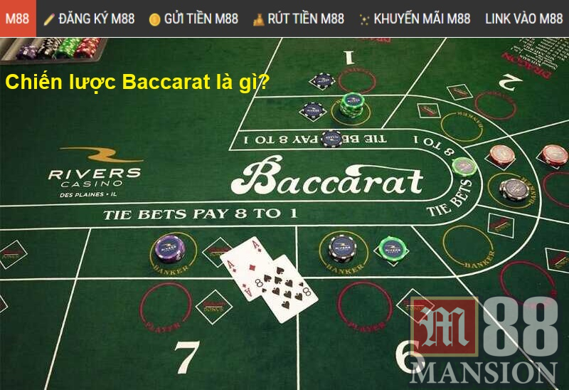 Chiến lược chơi Baccarat là gì?