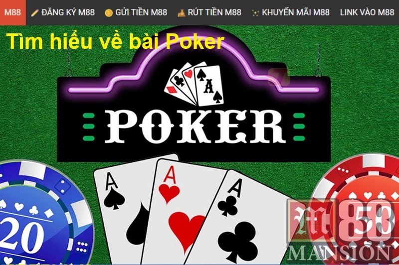 Tìm hiểu về bài Poker